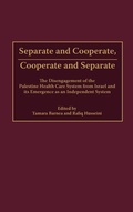Cover: Separate and Cooperate, Cooperate and Separate - Praeger Publishers Inc