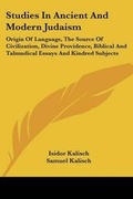 Cover: Studies In Ancient And Modern Judaism - Kessinger Publishing