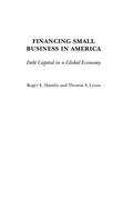 Cover: Financing Small Business in America - Praeger Publishers Inc