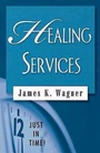 Cover: Just in Time! Healing Services - Abingdon Press