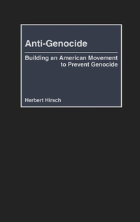 Enlarge image Cover: Anti-Genocide - Praeger Publishers Inc