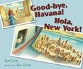 Cover: Good-bye, Havana! Hola, New York! - Paula Wiseman Books