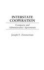 Cover: Interstate Cooperation - Praeger Publishers Inc