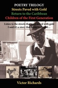 Cover: Poetry Trilogy: "Streets Paved with Gold" WITH "Return to the Caribbean" AND "Children of the First Generation" - AuthorHouse