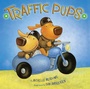 Cover: Traffic Pups - Simon & Schuster Books for Young Readers