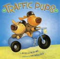 Cover: Traffic Pups - Simon & Schuster Books for Young Readers