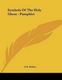 Enlarge image Cover: Symbols of the Holy Ghost - Pamphlet - Kessinger Publishing