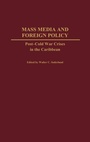 Cover: Mass Media and Foreign Policy - Praeger Publishers Inc