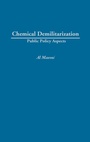 Cover: Chemical Demilitarization - Praeger Publishers Inc