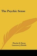 Cover: The Psychic Sense - Kessinger Publishing