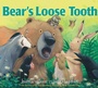 Cover: Bear's Loose Tooth - Margaret K. McElderry Books