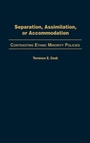 Cover: Separation, Assimilation, or Accommodation - Praeger Publishers Inc