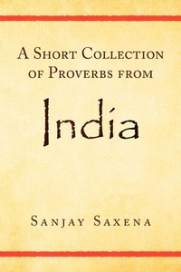 Enlarge image Cover: A Short Collection of Proverbs from India - Xlibris