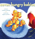 Cover: Seven Hungry Babies - Atheneum Books for Young Readers
