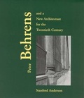 Cover: Peter Behrens and a New Architecture for the Twentieth Century - MIT Press