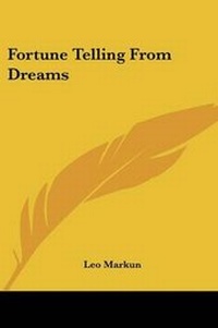 Abbildung von: Fortune Telling From Dreams - Kessinger Publishing