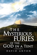Cover: The Mysterious Furies of the God in a Tent - Xlibris