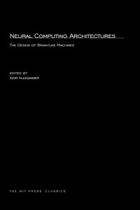 Enlarge image Cover: Neural Computing Architectures - MIT Press