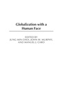 Cover: Globalization with a Human Face - Praeger Publishers Inc