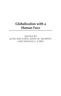 Cover: Globalization with a Human Face - Praeger Publishers Inc