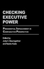 Cover: Checking Executive Power - Praeger Publishers Inc