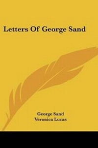 Enlarge image Cover: Letters Of George Sand - Kessinger Publishing
