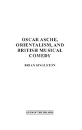 Cover: Oscar Asche, Orientalism, and British Musical Comedy - Praeger Publishers Inc