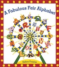 Cover: A Fabulous Fair Alphabet - Beach Lane Books