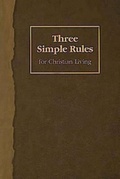 Cover: Three Simple Rules for Christian Living - Abingdon Press