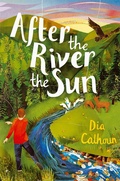 Cover: After the River the Sun - Atheneum Books for Young Readers