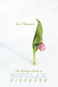 Cover: The Rookie's Guide to Bipolar Disorder - AuthorHouse