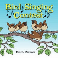 Enlarge image Cover: Bird Singing Contest - AuthorHouse