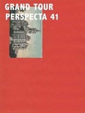 Cover: Perspecta 41 "Grand Tour" - MIT Press