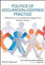 Cover: Politics of Occupation-Centred Practice - Wiley