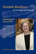 Cover: Elizabeth Blackburn and the Story of Telomeres - MIT Press