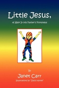 Cover: Little Jesus, a Walk in His Father's Footsteps - Xlibris