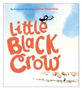 Cover: Little Black Crow - Atheneum Books for Young Readers