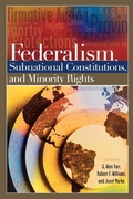 Cover: Federalism, Subnational Constitutions, and Minority Rights - Praeger Publishers Inc