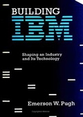 Cover: Building IBM - MIT Press