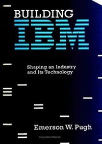 Enlarge image Cover: Building IBM - MIT Press