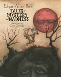 Cover: Edgar Allan Poe's Tales of Mystery and Madness - Atheneum Books for Young Readers