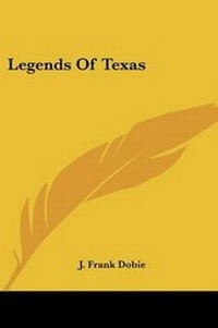 Abbildung von: Legends Of Texas - Kessinger Publishing