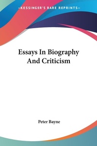 Abbildung von: Essays In Biography And Criticism - Kessinger Publishing