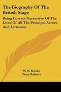 Cover: The Biography Of The British Stage - Kessinger Publishing