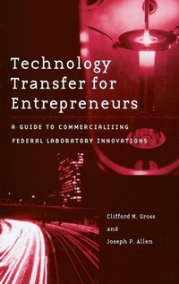Enlarge image Cover: Technology Transfer for Entrepreneurs - Praeger Publishers Inc
