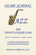 Cover: Olde School Jazz for Today's College Class - Xlibris
