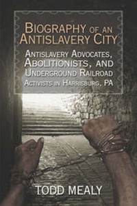Abbildung von: Biography of an Antislavery City - America Star Books