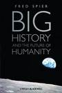 Cover: Big History and the Future of Humanity - Wiley-Blackwell