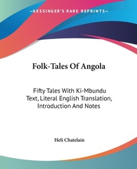 Abbildung von: Folk-Tales Of Angola - Kessinger Publishing