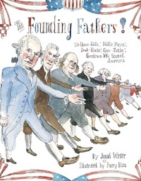 Enlarge image Cover: The Founding Fathers! - Atheneum Books for Young Readers